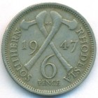 Южная Родезия, 6 пенсов 1947 год