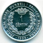 Андорра, 1 сантим 1999 год (UNC)