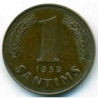Латвия, 1 сантим 1939 год (AU)