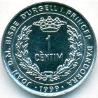 Андорра, 1 сантим 1999 год (UNC)